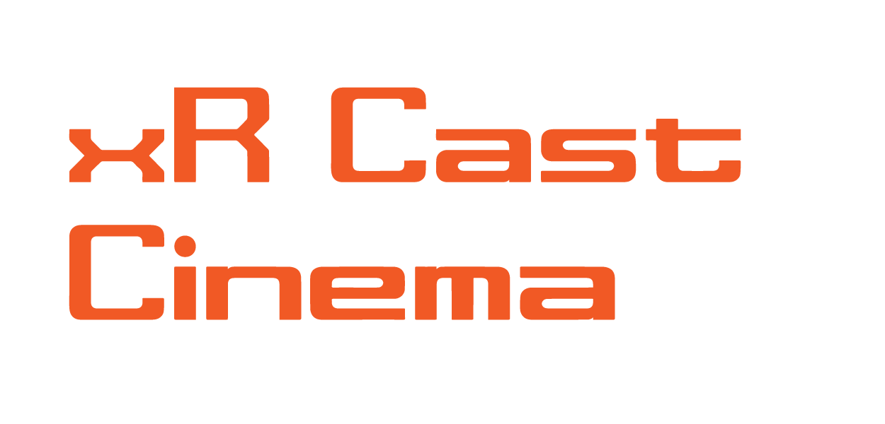 xR Cast Cinema