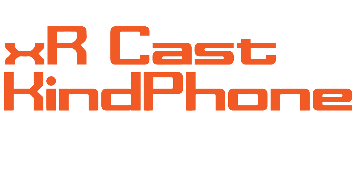 xR Cast Kindphone